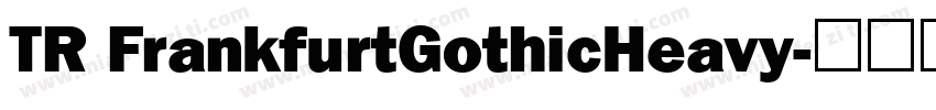 TR FrankfurtGothicHeavy字体转换